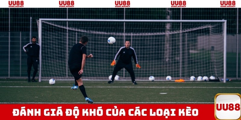 Độ khó của các loại kèo